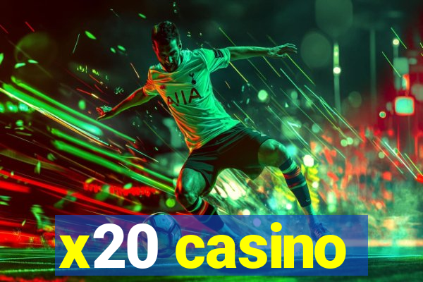 x20 casino